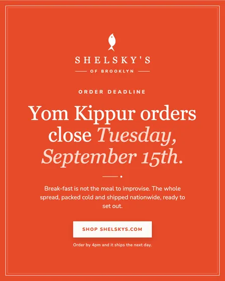 Shelsky's Yom Kippur order deadline ad